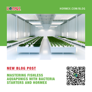 Mastering Fishless Aquaponics with Bacteria Starters and Hormex